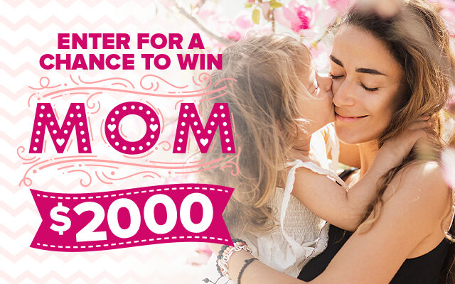 Mother’s Day $2,000 Giveaway Contest Rules
