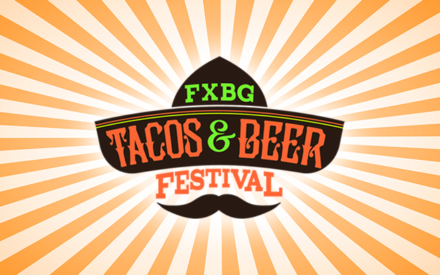 FXBG Tacos & Beer Festival